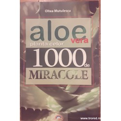 Aloe vera. Planta celor 1000 de miracole