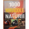 1000 de miracole ale naturii