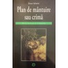 Plan de mantuire sau crima. De la Avraam la Golgotha