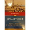 Piata si turnul. Retelele, ierarhii si lupta pentru putere
