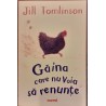 Gaina care nu voia sa renunte