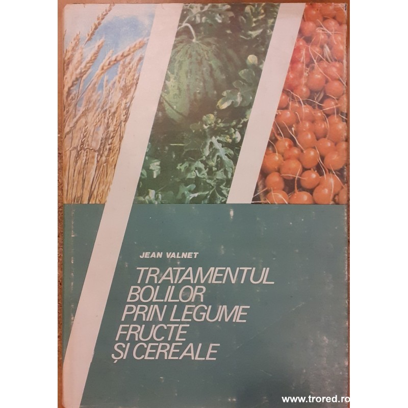 Tratamentul bolilor prin legume, fructe si cereale