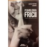 Psihologia fricii. Temeri, angoase si fobii