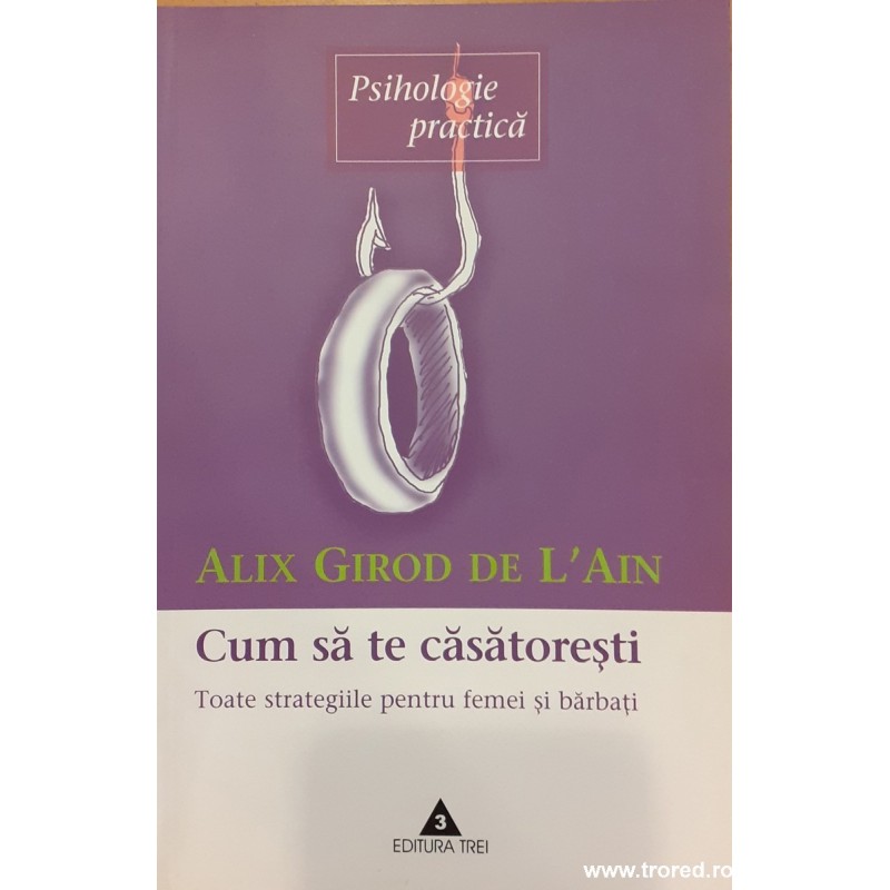 Cum sa te casatoresti. Toate strategiile pentru femei si barbati