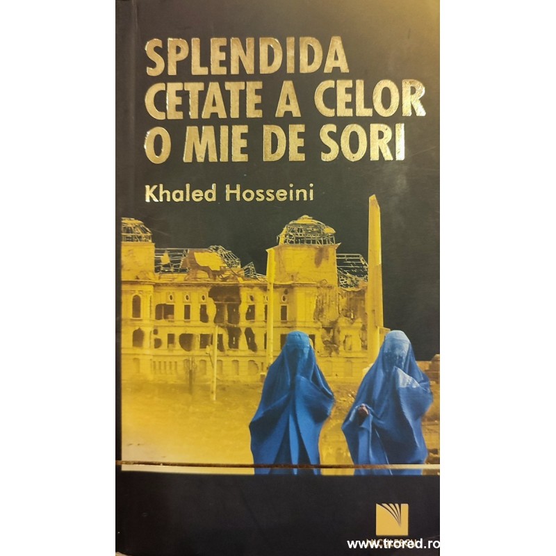 Splendida cetate a celor o mie de sori