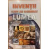 Inventii care au schimbat lumea