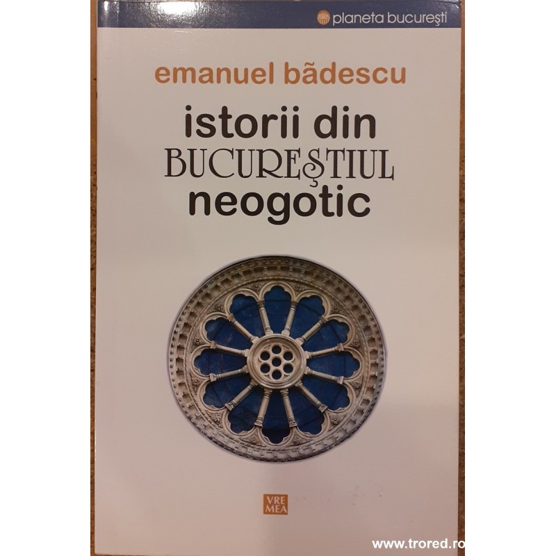 Istorii din Bucurestiul neogotic
