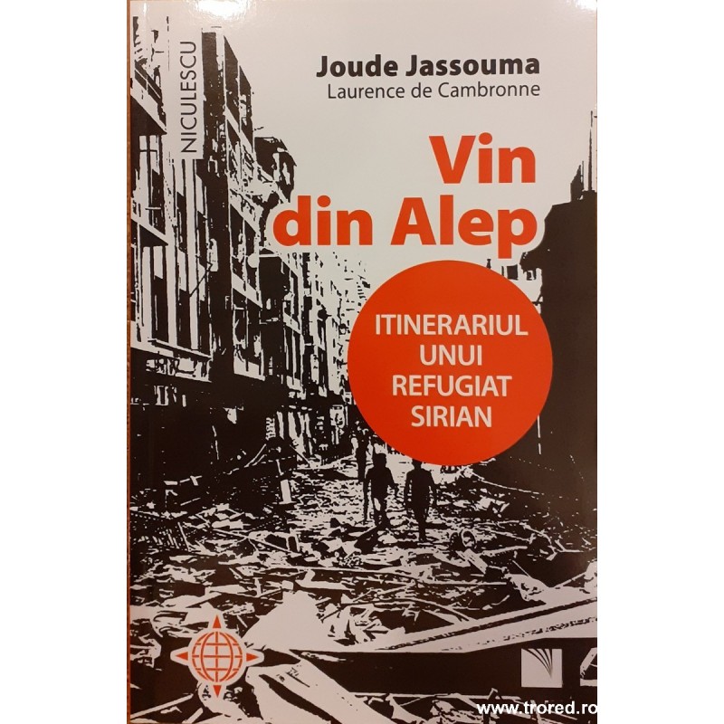 Vin din Alep. Itinerariul unui refugiat sirian