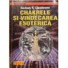 Chakrele si vindecarea esoterica