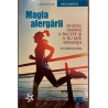 Magia alergarii. Ghidul pentru a incepe si a nu mai renunta