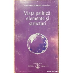 Viata psihica: elemente si structuri