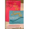 Ce spun eu si ce intelegi tu. De ce barbatii si femeile vorbesc limbi diferite