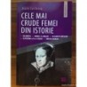 Cele mai crude femei din istorie