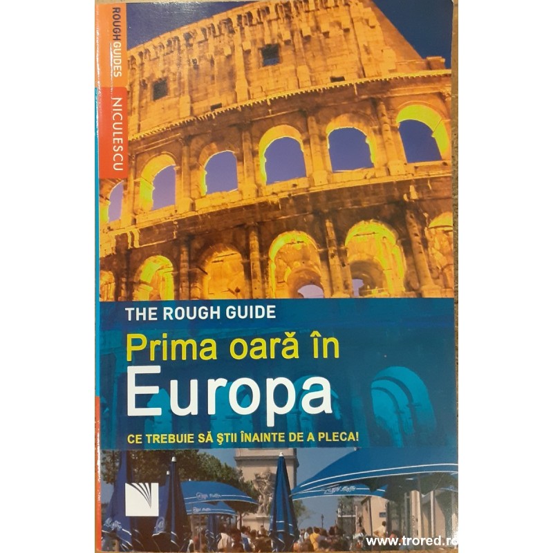 Prima oara in Europa. Ce trebuie sa stii inainte de a pleca!