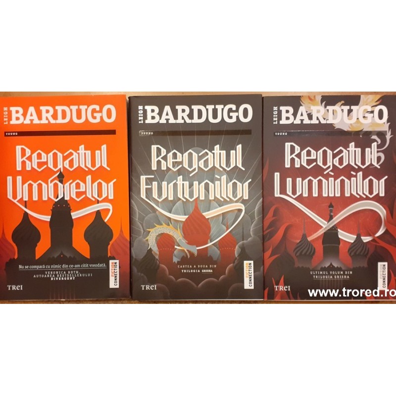 Grisha (1. Regatul umbrelor, 2. Regatul furtunilor, 3. Regatul luminilor)
