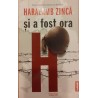 Si a fost ora H