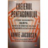 Creierul Pentagonului. O istorie necenzurata a DARPA, Agntia de Cercetare Militara a Statelor Unite