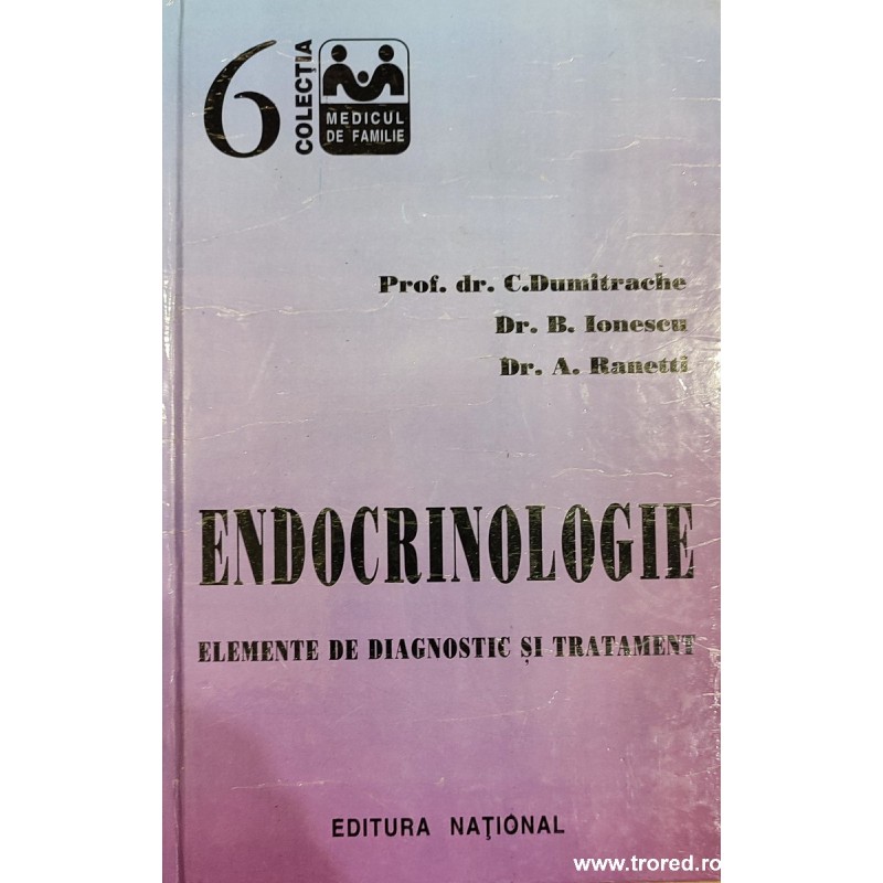 Endocrinologie. Elemente de diagnostic si tratament