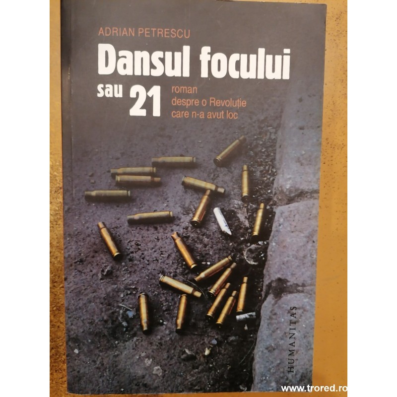Dansul focului sau 21 Adrian Petrescu