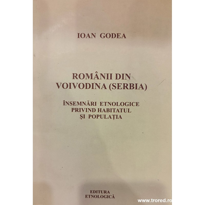 Romanii din Voivodina (Serbia). Insemnari etnologice privind habitatul si populatia