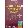 Concentreaza-te pe o singura sarcina