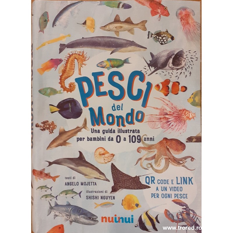 Pesci del mondo. Una guida illustrata per bambini da 0 a 109 anni