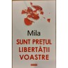Sunt pretul libertatii voastre