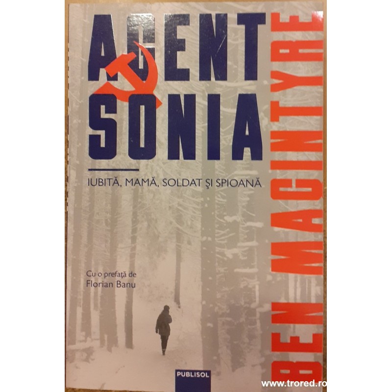 Agent Sonia. Iubita, mama, soldat si spioana