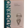 Adorno. Teorie critica si gandire negativa. Descopera filosofia