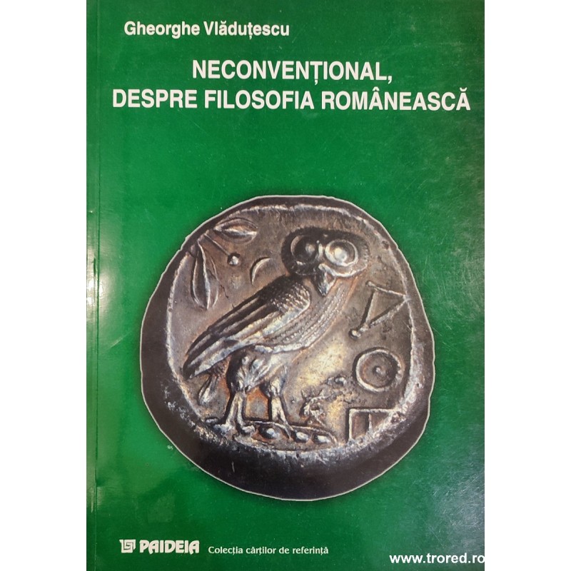 Neconventional, despre filosofia romaneasca