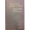 Ce a fost cum a fost. Paul Cornea de vorba cu Daniel Cristea Enache