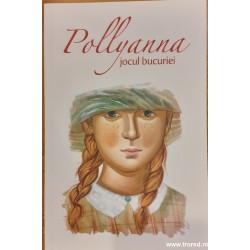 Pollyanna. Jocul bucuriei