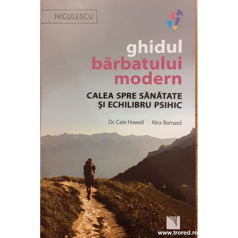 Ghidul barbatului modern. Calea spre sanatate si echilibru psihic