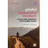 Ghidul barbatului modern. Calea spre sanatate si echilibru psihic