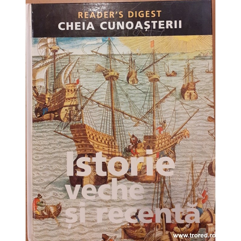 Istorie veche si recenta. Cheia cunoasterii