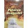 Puterea dragostei. 10 practici spirituale care va pot transforma viata