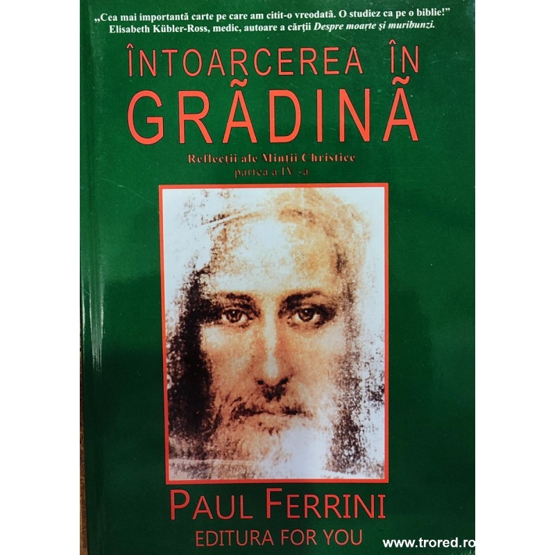 Intoarcerea in gradina. Reflectii ale Mintii Christice 4