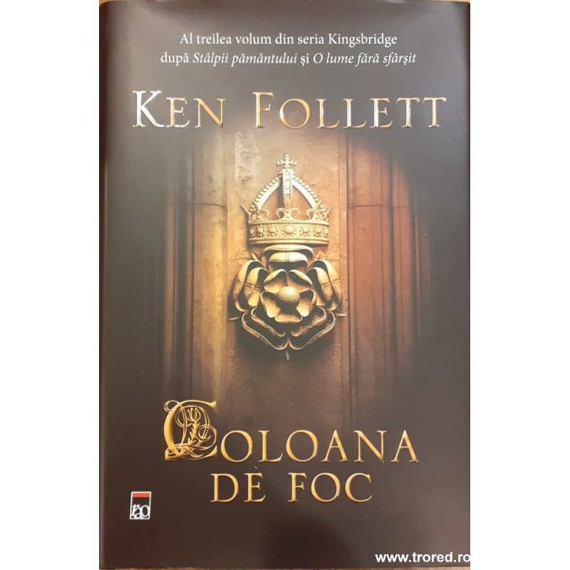 Coloana de foc volumul trei Seria Kingsbridge