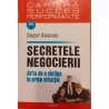 Secretele negocierii. Arta de a castiga in orice situatie