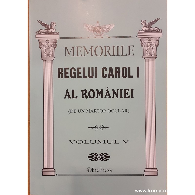 Memoriile Regelui Carol I al Romaniei (de un martor ocular) volumul V