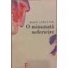 O minunata nefericire