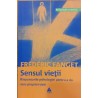 Sensul vietii. Raspunsurile psihologiei pentru a da sens propriei vieti