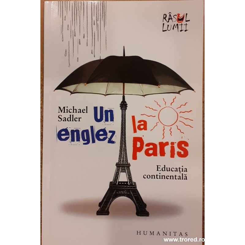 Un englez la Paris. Educatia continentala. Rasul lumii