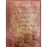 Foloseste-ți mintea pentru a te imbogati