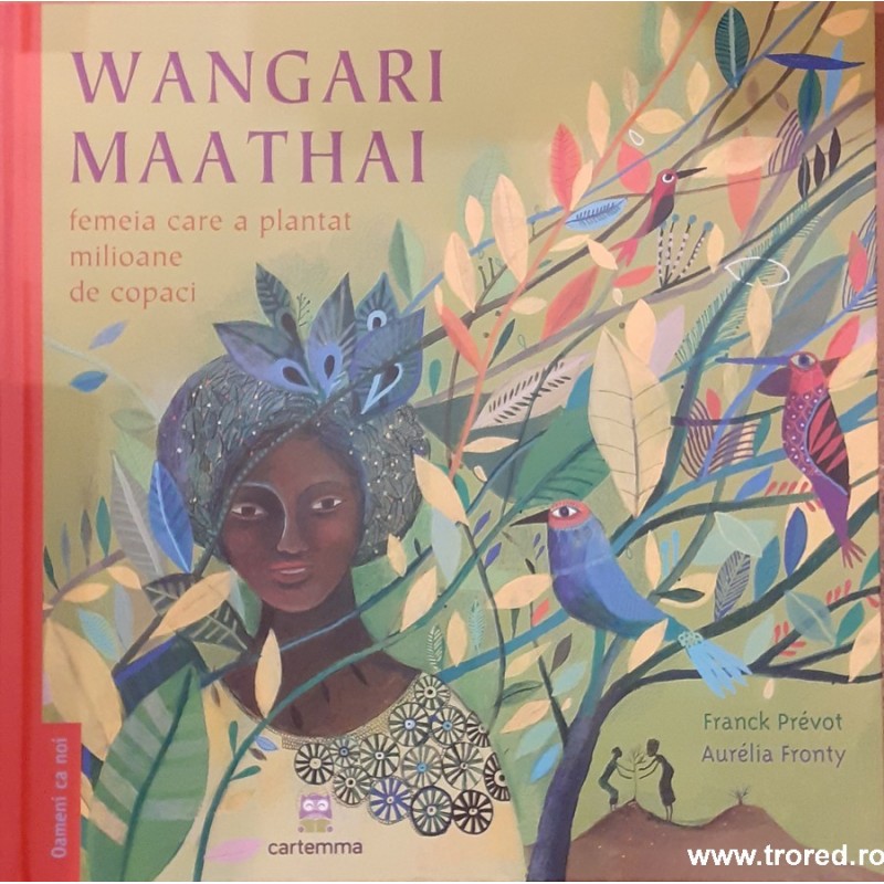 Wangari Maathai femeia care a plantat milioane de copaci