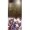 Maresalul Antonescu la Odessa. Grandoarea si amaraciunea unei victorii