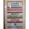 Urgentele medico chirurgicale. Sinteze pentru asistentii medicali