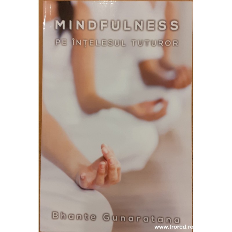 Mindfulness pe intelesul tuturor