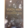 Viata mea printre miliardarii rusi. Jurnalul unei guvernante