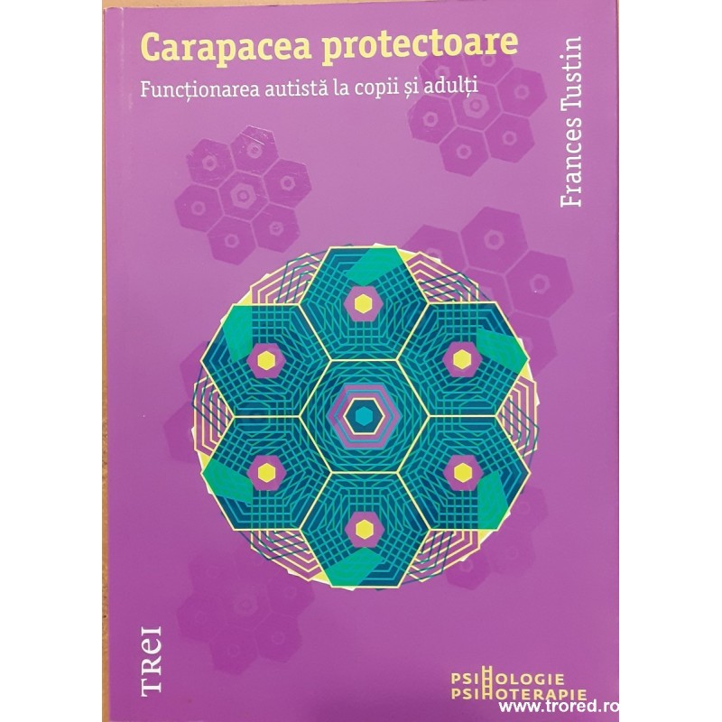 Carapacea protectoare. Functionarea autista la copii si adulti